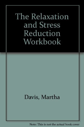 9781567315011: The Relaxation and Stress Reduction Workbook
