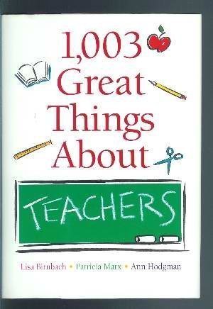Beispielbild fr 1,003 Great Things About Teachers zum Verkauf von SecondSale