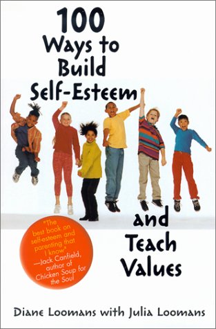 9781567315103: 100 Ways to Build Self-Esteem and Teach Values