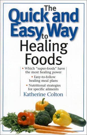 9781567315189: The Quick and Easy Way to Healing Foods