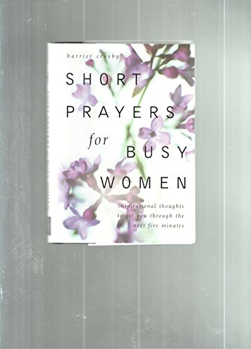 Beispielbild fr Short Prayers for Busy Women zum Verkauf von SecondSale