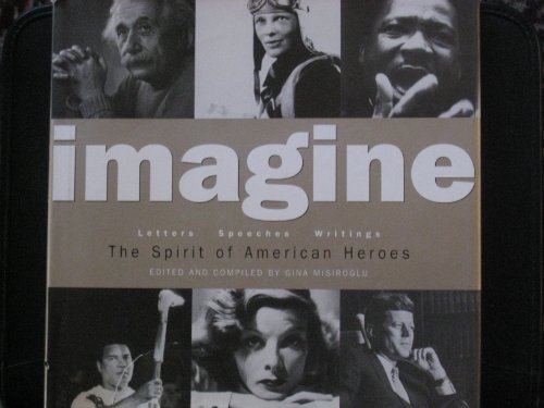 Stock image for Imagine: The Spirit of American Heroes for sale by Wonder Book