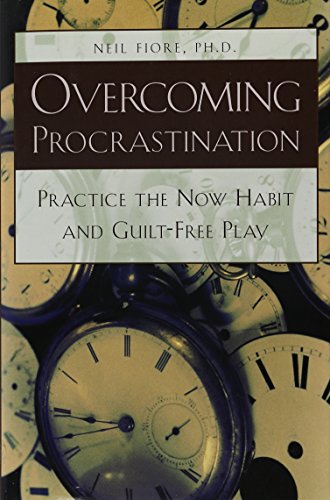 Beispielbild fr Overcoming Procrastination: Practice the Now Habit and Guilt-Free Play zum Verkauf von Wonder Book