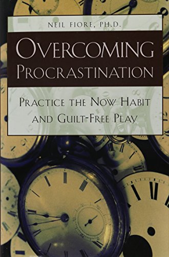 Stock image for Overcoming Procrastination: Practice the Now Habit and Guilt-Free Play for sale by SecondSale