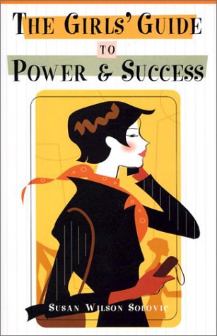 Beispielbild fr The Girls' Guide to Power & Success zum Verkauf von Wonder Book
