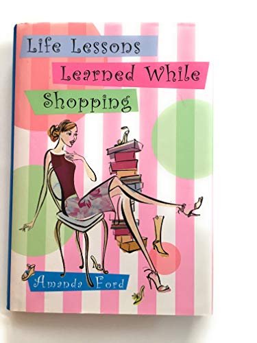Imagen de archivo de Life Lessons Learned While Shopping a la venta por Once Upon A Time Books