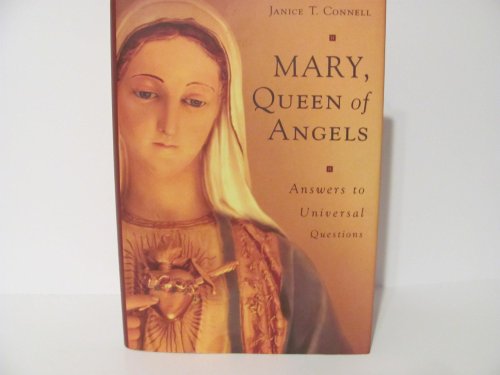 Stock image for Mary, Queen of Angels: Answers to Universal Questions for sale by Front Cover Books