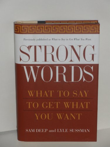 Imagen de archivo de Strong Words:What To Say To Get What You Want a la venta por Half Price Books Inc.