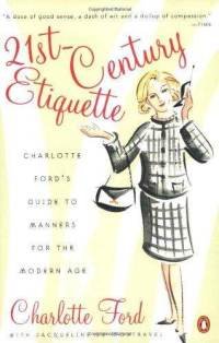 

21st Century Etiquette A Guide to Manners for the Modern Age