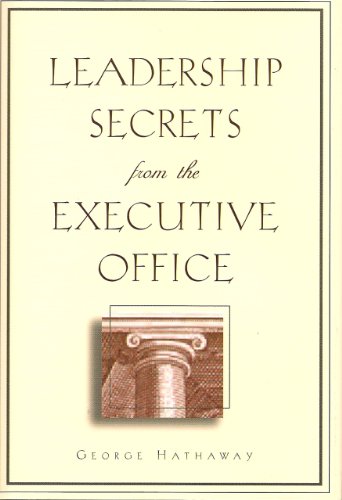 Beispielbild fr Leadership Secrets from the Executive Office zum Verkauf von Better World Books