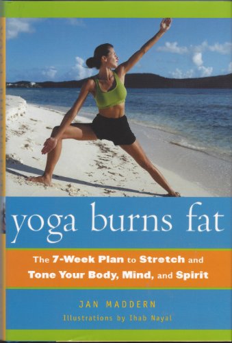 Imagen de archivo de Yoga Burns Fat The 7-Week Plan to Stretch and Tone Your Body, Mind and Spirit a la venta por Wonder Book