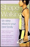 9781567316476: Shape Walking Six Easy Steps to Your Best Body