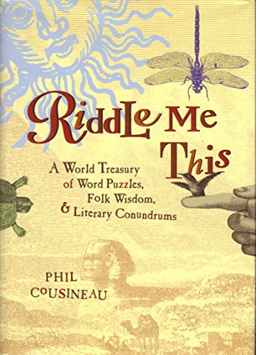 Stock image for Riddle Me This - A World Treasury Of Word Puzzles, Folk Wisdom, And Literary Conundrums for sale by Wonder Book