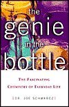 Beispielbild fr The Genie in the Bottle : The Fascinating Chemistry of Everyday Life zum Verkauf von Better World Books