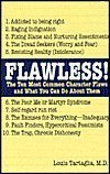 Imagen de archivo de Flawless!: The Ten Most Common Character Flaws and What You Can Do About Them a la venta por Wonder Book