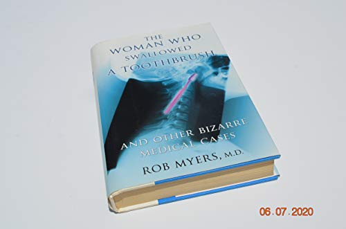 Beispielbild fr The Woman Who Swallowed a Toothbrush and Other Bizarre Medical Cases zum Verkauf von Wonder Book