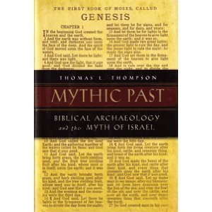9781567317046: Mythic Past: Bibical Archaeology and the Myth of Israel