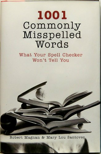 Beispielbild fr 1001 Commonly Misspelled Words - What Your Spell Checker Won't Tell You zum Verkauf von ThriftBooks-Atlanta