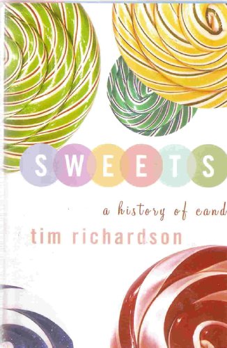 Imagen de archivo de Sweets: A History of Candy a la venta por Better World Books: West
