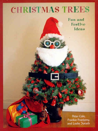 Stock image for Christmas Trees: Fun and Festive Ideas for sale by BookHolders