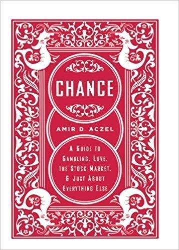 Stock image for Chance: A Guide to Gambling, Love, the Stock Market and Just About Everything Else for sale by boyerbooks
