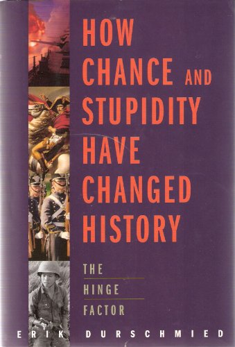Imagen de archivo de How Chance and Stupidity Have Changed History a la venta por Better World Books