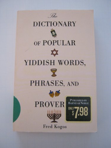 Stock image for THE DICTIONARY OF POPULAR YIDDISH WORDS, PHRASES, AND PROVERBS for sale by Half Price Books Inc.