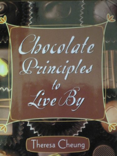 Beispielbild fr Chocolate Principles to Live By zum Verkauf von Better World Books