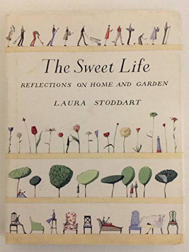 9781567317640: The Sweet Life Reflections on Home and Garden