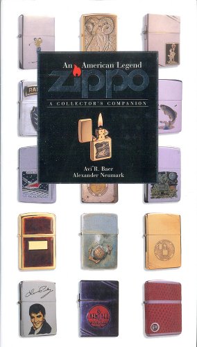 Beispielbild fr Zippo: An American Legend: A Collector's Companion zum Verkauf von Once Upon A Time Books