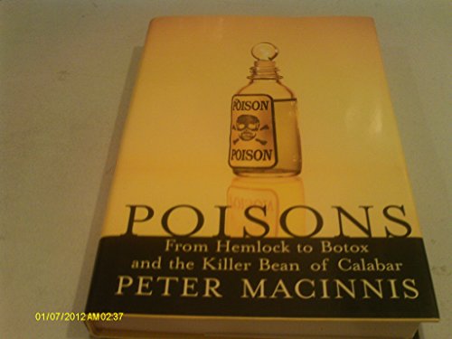 Beispielbild fr Poisons: A History from Hemlock to Botox zum Verkauf von Wonder Book