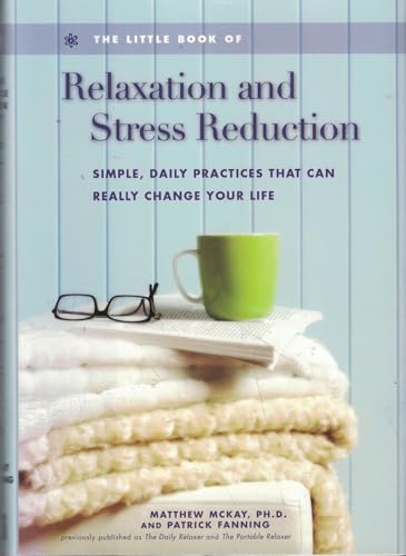 9781567318579: The Little Book of Relaxation and Stress Reduction [Hardcover] by Matthew McKay
