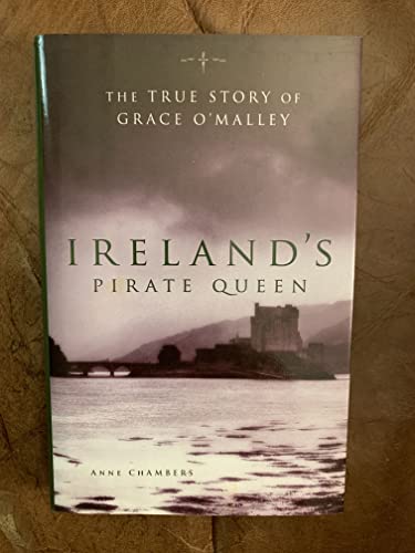 Beispielbild fr Ireland's Pirate Queen: The True Story of Grace O'Malley, 1530-1603 zum Verkauf von Better World Books