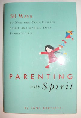 Beispielbild fr 30 Ways to Nurture Your Child's Spirit and Enrich Family Life zum Verkauf von Better World Books