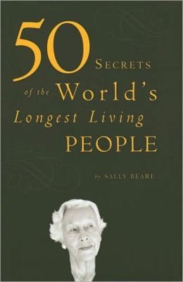 Beispielbild fr 50 Secrets of the World's Longest Living People zum Verkauf von Wonder Book