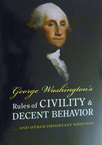 Beispielbild fr Geroge Washinton's Rules of Civility & Decent Behavior zum Verkauf von Better World Books