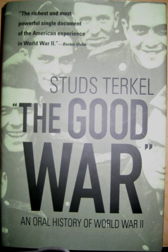 9781567318920: "The Good War" - An Oral History of World War II