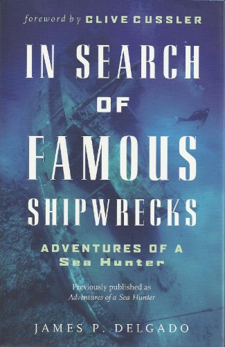 Stock image for In Search of Famous Shipwrecks: Adventures of a Sea Hunter for sale by Hippo Books