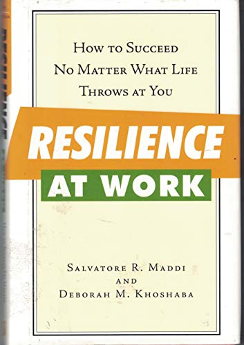 Beispielbild fr Resilience at Work How to Succeed No Matter What Life Throws at You zum Verkauf von Better World Books: West