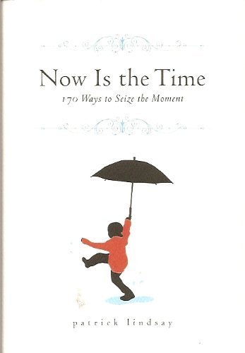 Stock image for Now Is The Time: 170 Ways to Seize the Moment for sale by More Than Words