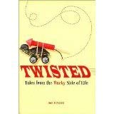 9781567319576: Twisted : Tales from the Wacky Side of Life