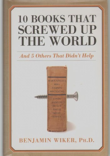 Stock image for 10 Books That Screwed Up the World: And 5 Others That Didn't Help for sale by SecondSale