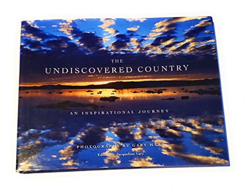 Beispielbild fr The Undiscovered Country : An Inspirational Journey zum Verkauf von Wonder Book