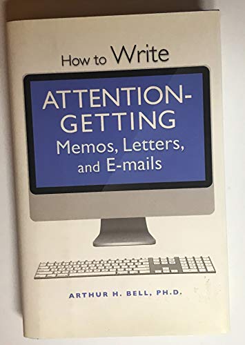Stock image for How to Write Attention-getting Memos, Letters, and E-mails for sale by Wonder Book