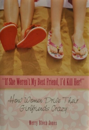 9781567319705: "If She Weren't My Best Friend, I'd Kill Her!"