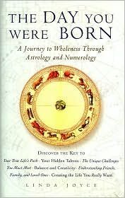 Imagen de archivo de The Day You Were Born: a journey to wholeness through astrology and numerology a la venta por Gil's Book Loft