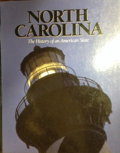 Stock image for North Carolina: The History Of An American State ; 9781567330373 ; 1567330371 for sale by APlus Textbooks