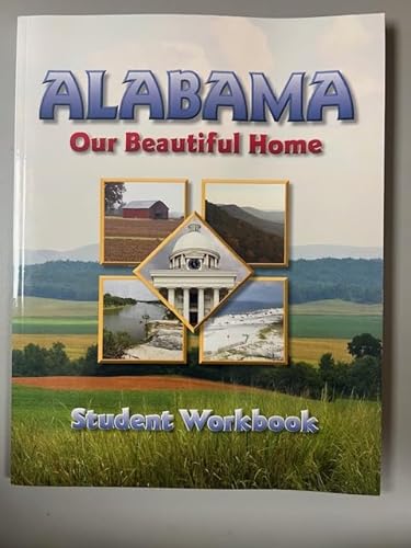 Imagen de archivo de Alabama: Our Beautiful State Student Worbook a la venta por Georgia Book Company