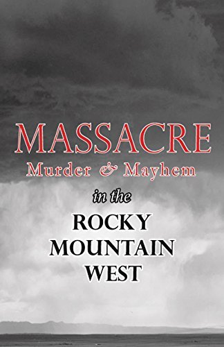 9781567353389: Massacre, Murder and Mayhem in the Rocky Mountain West