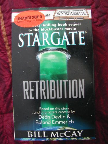 Stargate Retribution (Stargate Series) (9781567402667) by McCay, Bill